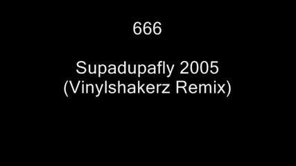666 - Supa Dupa Fly (Vinylshakerz Remix)