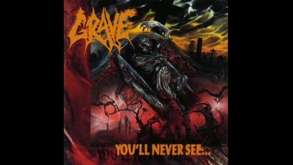 Grave - You will Never See... 