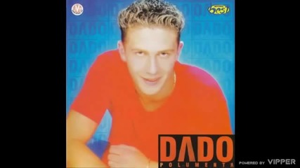 Dado Polumenta - Mogao bih druze moj - (Audio 2001)