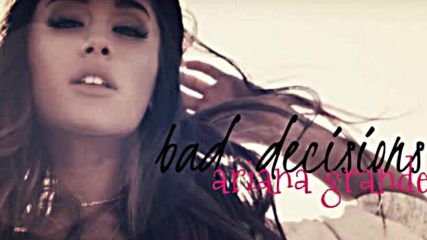 12. Bad Decisions - Ariana Grande Audio