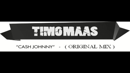 Timo Maas - Cash Johnny ( Original Mix ) [high quality]