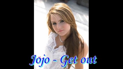 Jojo - Get out