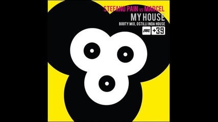 Stefano Pain vs Marcel - My House