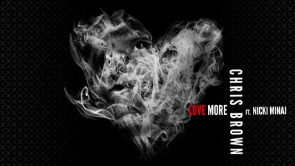 Chris Brown - Love More (audio) ft. Nicki Minaj