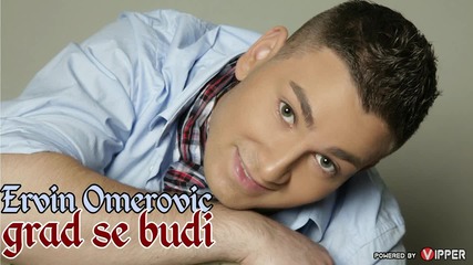 Ervin Omerovic - Grad se budi