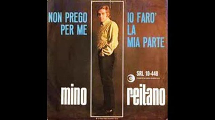 Mino Reitano - Non Prego Per Me1967