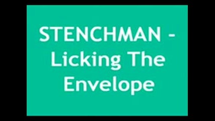 Stenchman - Licking The Envelope 