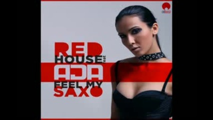 Exclusive Ada feat Red House - Feel my saxo (extended version) 