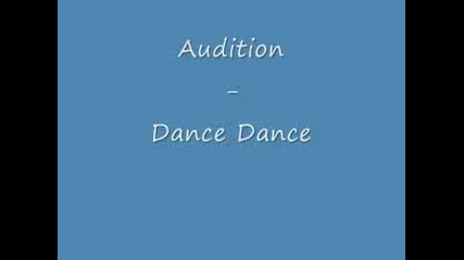 Audition - Dance Dance 