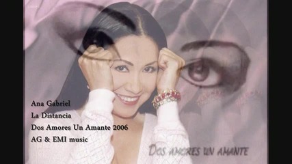 Ana Gabriel - La Distancia