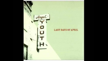 Last Days Of April - Days I Recall Being Wonderful 