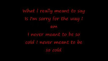 Cold - Crossfade (with lyrics)