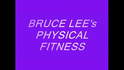Bruce Lee's Physical Fitness _the Greatest Martial Artist Ever_