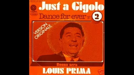 Just a Gigolo Aint Got Nobody - Louis Prima (1956) 