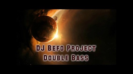 Dj Befo Project - Double Bass (bulgarian dance music)