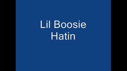 Lil Boosie - Hatin