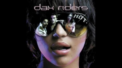 Dance With Me - Dax Riders 
