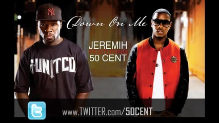 Jeremih Feat 50 Cent - Down On Me New 2010 