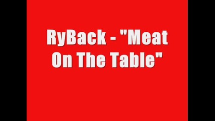 Ryback - Meat On The Table