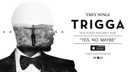 Sub! Trey Songz - Yes/ No/ Maybe [official Audio]