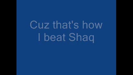 That's How I Beat Shaq- Aaron Carter