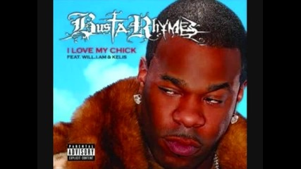 Busta Rhymes - I Love My Chick (feat. Kelis, Will.i.am)