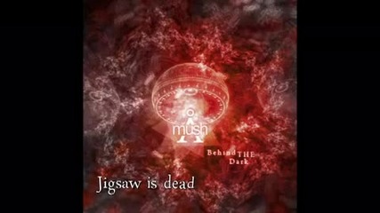 A - Mush - Jigsaw is Dead 2008 
