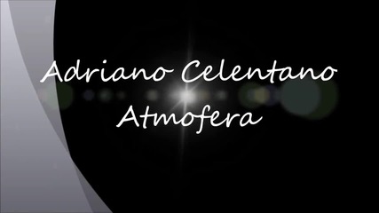 Adriano Celentano ~ Atmosfera