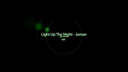 Light Up The Night by Joman