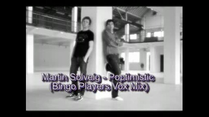 Martin Solveig - Poptimistic (bingo Players Vox Mix) 