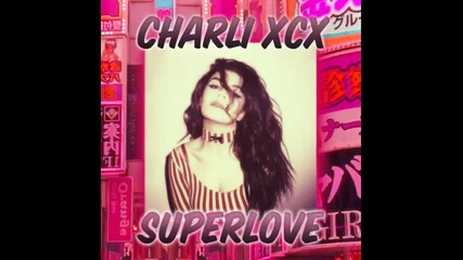 *2014* Charli Xcx - Super love ( Acoustic version )