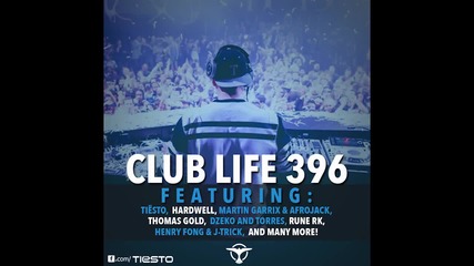 Tiеsto's Club Life Podcast 396 - First Hour