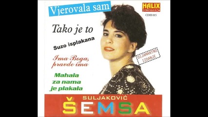 Semsa Suljakovic- Sto se rastajemo mi