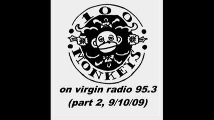 100 Monkeys on Virgin Radio Part 2 
