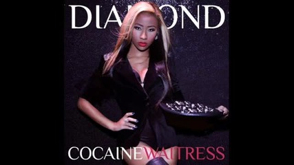 Diamond - Cocaine Waitress