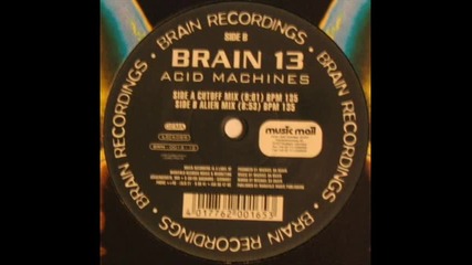 Brain 13-acid machines (cutoff mix)