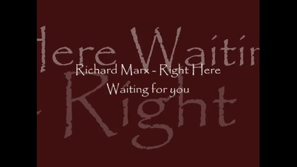 Richard Marx - Right Here Waiting For You