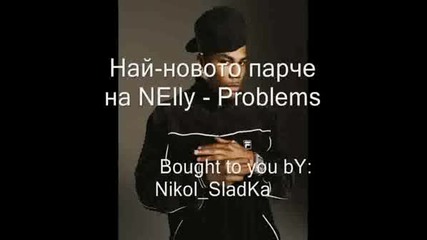 *new* Песен На Nelly - Problems 
