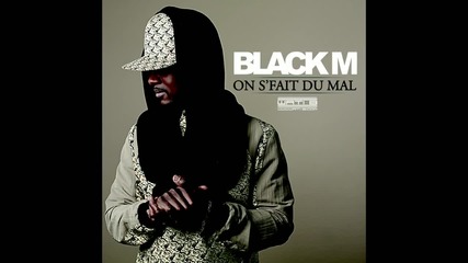 Black M - On s'fait du mal (audio) (превод)