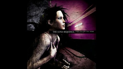 - The Luna Sequence - The Path to Abandonment 
