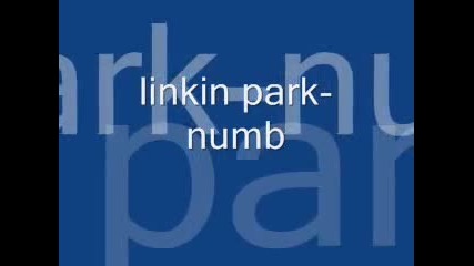 Linkin Park - - - Numb