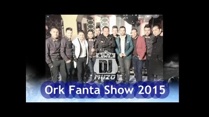 Ork-fanta-show-2015- ( Official Song Remix ) Dj Muzo Styl Onnline Music Free 24-h