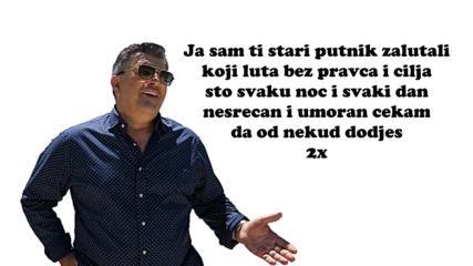 Serif Konjevic - Ja sam putnik zalutali (hq) (bg sub)