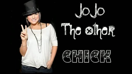N E W ! Много добра. Jojo- The Other Chick..