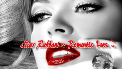 Elias Rahbani & Romantic Love .. "