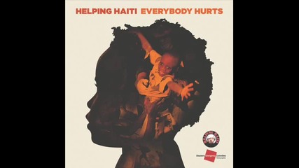 В подкрепа на децата на Хайити - Everybody Hurts 
