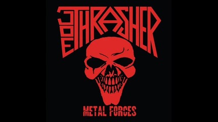 Joe Thrasher - Metal Forces