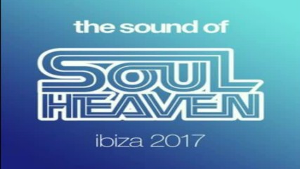 The Sound Of Soul Heaven Ibiza 2017 cd2 by Melvo Baptiste