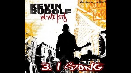 3 - Kevin Rudolf - I Song [ От Албума In The City 2008 ]