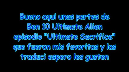 _partes de Ben 10 Ultimate Alien_-ultimate Sacrifice-_sub. en Espanol_